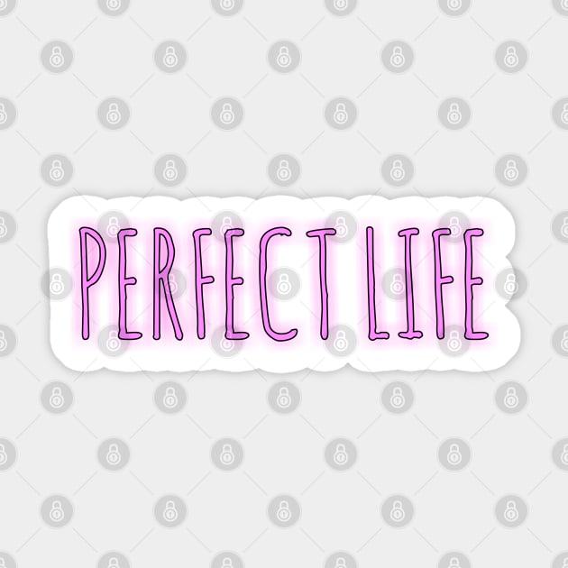 Perfect life T-shirt Sticker by Coreoceanart